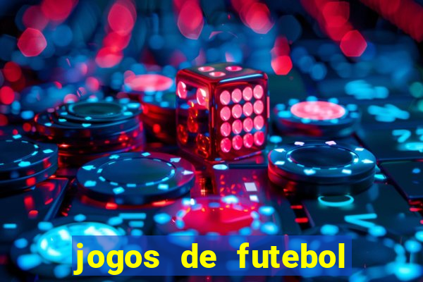 jogos de futebol com dinheiro infinito